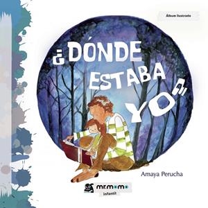 ¿DÓNDE ESTABA YO? | 9788417105433 | PERUCHA, AMAYA