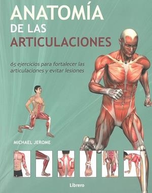 ANATOMÍA DE LAS ARTICULACIONES | 9789089989819 | JEROME, MICHAEL