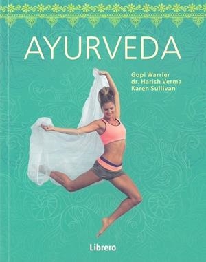 AYURVEDA | 9789089988881 | SULLIVAN, KAREN / VERMA, HARISH / WARRIER, GOPI