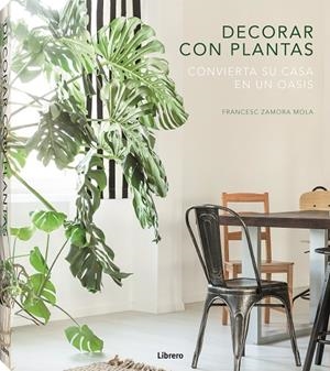 DECORAR CON PLANTAS | 9789463591539 | ZAMORA MOLA, FRANCESC