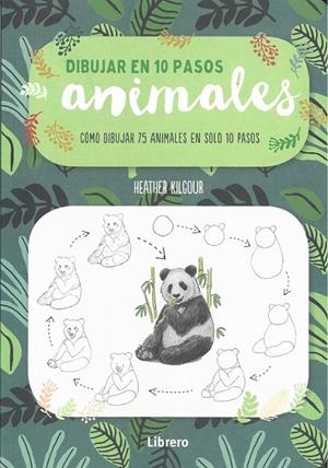 DIBUJAR EN 10 PASOS ANIMALES | 9789463591928 | KILGOUR, HEATHER