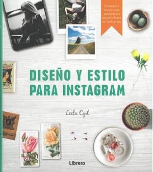 DISEÑO Y ESTILO PARA INSTAGRAM | 9789463591829 | CYD, LEELA
