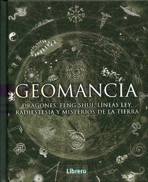 GEOMANCIA. DRAGONES, FENG SHUI, LÍNEAS LEY, RADIESTESIA Y MISTERIOS DE LA TIERRA | 9789089986276 | VARIOS AUTORES