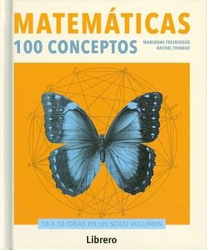 MATEMATICAS, 100 CONCEPTOS | 9789089987792 | FREIBERGER, MARIANNE