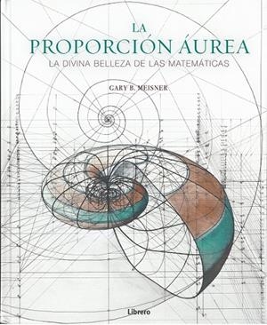 PROPORCIÓN ÁUREA, LA | 9789463591447 | MEISNER , GARY B.