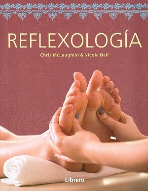 REFLEXOLOGÍA | 9789089987624 | HALL, NICOLA / MCLAUGHLIN, CHRIS