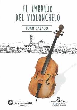 EMBRUJO DEL VIOLONCHELO, EL | 9788416574551 | CASADO, JUAN