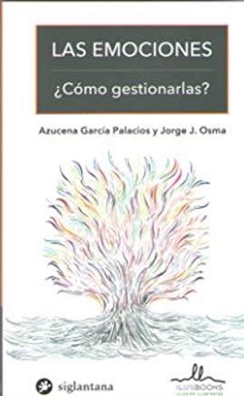 EMOCIONES, LAS | 9788416574735 | GARCIA PALACIOS, AZUCENA / OSMA, JORGE J.