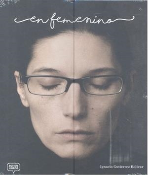 EN FEMENINO | 9788494808180 | GUTIÉRREZ-BOLÍVAR, IGNACIO