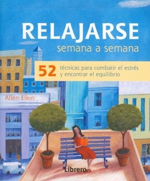RELAJARSE SEMANA A SEMANA | 9789089985545 | ELKIN, ALLEN