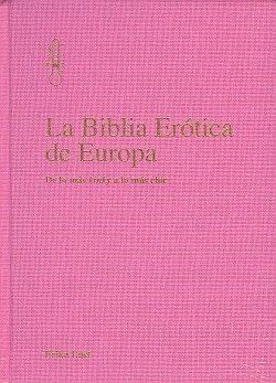 BIBLIA ERÓTICA DE EUROPA, LA | 9788493818388 | LUST, ERIKA