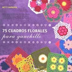 75 CUADROS FLORALES PARA GANCHILLO | 9789089982902 | BARDEN, BETTY
