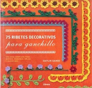 75 RIBETES DECORATIVOS PARA GANCHILLO | 9789089984968 | SAINIO, CAITLIN