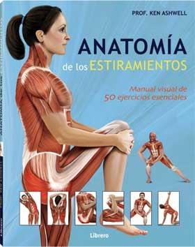 ANATOMÍA DE LOS ESTIRAMIENTOS | 9789089984944 | ASHWELL, KEN