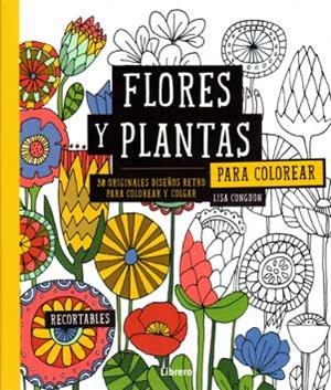 FLORES Y PLANTAS PARA COLOREAR | 9789089985118 | CONGDON, LISA