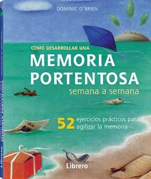 MEMORIA PORTENTOSA. 52 EJERCICIOS PRÁCTICOS PARA AGILIZAR LA MEMORIA | 9789089985538 | O'BRIEN, DOMINIC