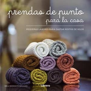PRENDAS DE PUNTO PARA LA CASA | 9789089988911 | HELLE BENEDIKTE NEIGAARD