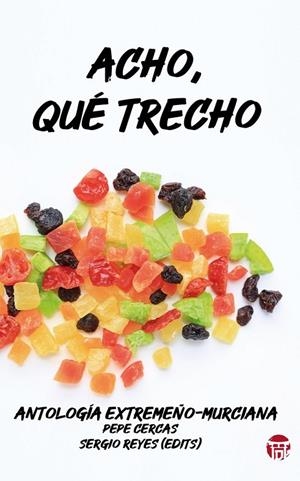 ACHO, QUE TRECHO | 9788412039764 | PIQUERAS, ASENSIO / REYES, SERGIO