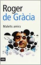 MALEITS AMICS | 9788496201231 | GRACIA, ROGER DE