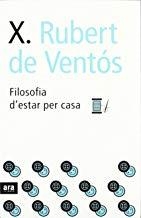 FILOSOFIA D'ESTAR PER CASA | 9788496201170 | VENTOS, XAVIER RUBERT