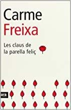 CLAUS DE LA PARELLA FELIÇ, LES | 9788496201422 | FREIXA, CARME