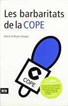 BARBARITATS DE LA COPE, LES | 9788496201606 | VIOQUE, ALVARO