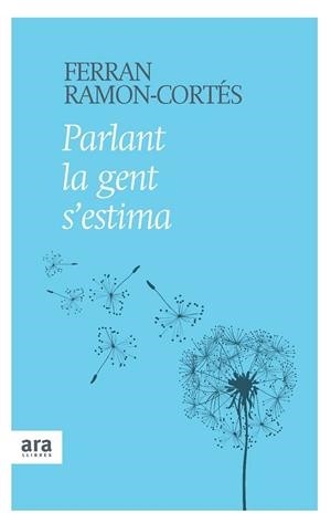 PARLANT LA GENT S'ESTIMA | 9788415224242 | CORTES, FERRAN-RAMON