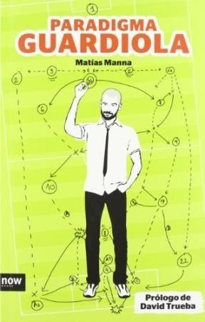 PARADIGMA GUARDIOLA | 9788494008900 | MANNA, MATÍAS
