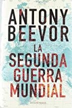 SEGUNDA GUERRA MUNDIAL, LA | 9788493986339 | BEEVOR, ANTONY