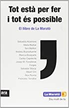 TOT ESTA PER FER I TOT ES POSSIBLE : LLIBRE DE LA MARATÓ 2012 | 9788415224945 | MARATO