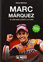 MARC MÁRQUEZ : EL AÑO QUE LLEGÓ A LA LUNA | 9788415726210 | MARTÍNEZ MARTÍN, HÉCTOR JOSÉ