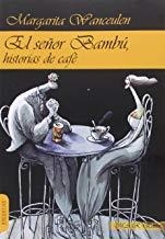 SEÑOR BAMBÚ, HISTORIAS DE CAFÉ, EL | 9788494492563 | WANCEULEN, MARGARITA