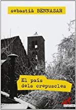 PAÍS DELS CREPUSCLES, EL | 9788415098782 | BENNASAR, SEBASTIA