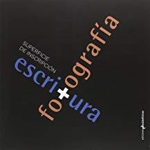 SUPERFICIE DE INSCRIPCIÓN: ESCRITURA Y FOTGRAFÍA | 9788494474392 | ARA, ANA