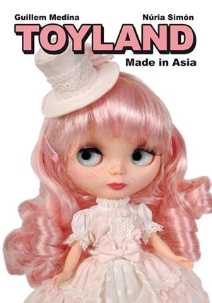 TOYLAND MADE IN ASIA | 9788415685029 | MEDINA / SIMON