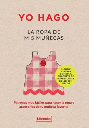 YO HAGO LA ROPA DE MIS MUÑECAS | 9788494338878 | SCOTT-SMITH / VAUX