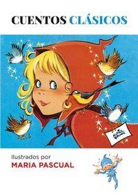 CUENTOS CLÁSICOS ILUSTRADOS POR MARIA PASCUAL | 9788494426872 | PASCUAL, MARIA