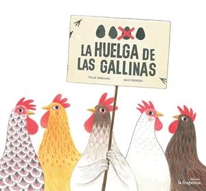 HUELGA DE LAS GALLINAS, LA | 9788416566075 | SERRANO BURGOS, PILAR