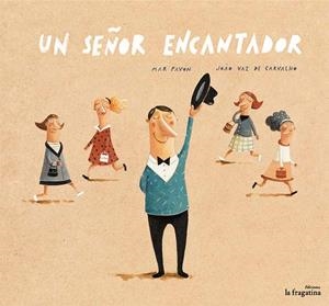 SEÑOR ENCANTADOR, UN | 9788416226306 | PAVON, MAR