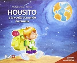HOUSITO Y LA VUELTA AL MUNDO EN FAMILIA | 9788460665540 | SUÁREZ CAYCEDO, KIKE "BABAS"