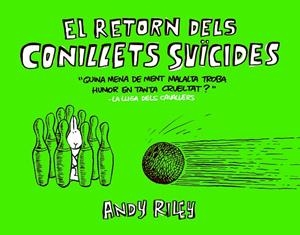 RETORN DELS CONILLETS SUICIDES, EL | 9788416251384 | RILEY, ANDY