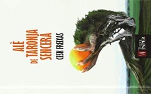 ALÈ DE TARONJA SENCERA | 9788494495403 | FREIXAS, CESK