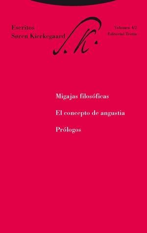 ESCRITOS 4/2 - MIGAJAS FILOSOFICAS EL CONCEPTO DE ANGUSTIA | 9788498796254 | KIERKEGAARD, SOREN
