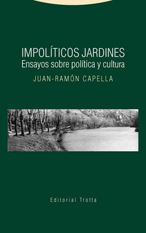 IMPOLITICOS JARDINES | 9788498796308 | CAPELLA, JUAN-RAMON