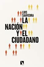 NACIÓN Y EL CIUDADANO, LA | 9788490970270 | SAAVEDRA MAZARIEGOS, LUIS