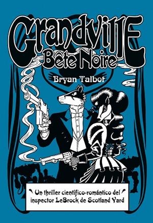 GRANDVILLE BETE NOIRE | 9788415685883 | TALBOT, BRYAN