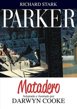 PARKER 04 : MATADERO | 9788415685647 | COOKE, DARWYN