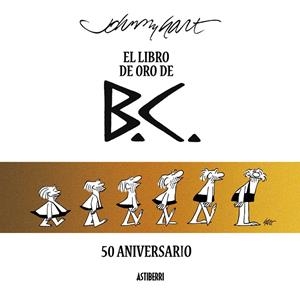 LIBRO DE ORO DE BC, EL (50 ANIVERSARIO) | 9788496815513 | HART, JOHNNY