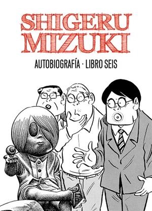 SHIGERU MIZUKI AUTOBIOGRAFIA LIBRO 6 | 9788415685319 | MIZUKI, SHIGERU