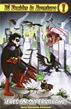 ERES UN SUPERVILLANO! | 9788415709121 | COTRINA GÓMEZ, JOSÉ ANTONIO